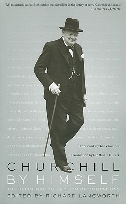 Churchill by Himself: The Definitive Collection of Quotations by 