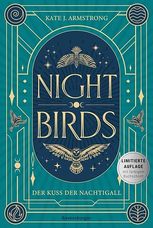 Nightbirds - Der Kuss der Nachtigall  by Kate J. Armstrong