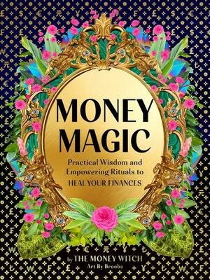 Money Magic by Jessie Susannah Karnatz, Jessie Susannah Karnatz