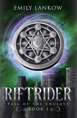 Riftrider: Fall Of The Enclave  by Emily Lankow
