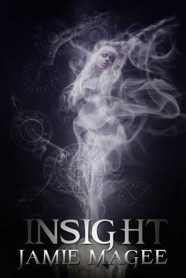 Insight: The Insight Series by Jamie a. Magee
