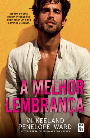 A Melhor Lembrança by Penelope Ward, Vi Keeland