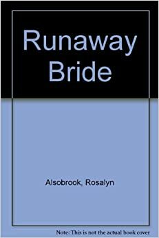 Runaway Bride by Rosalyn Alsobrook