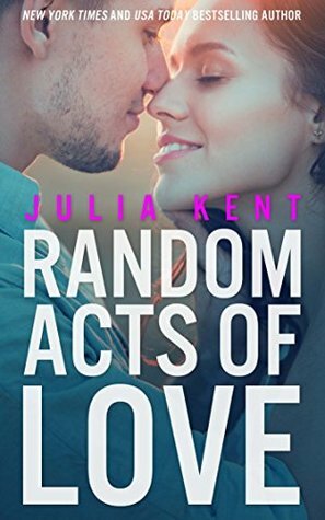 Random Acts of Love by Julia Kent