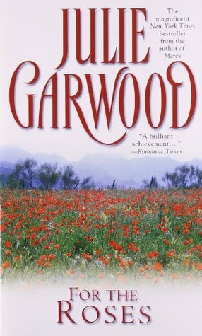 For the Roses by Julie Garwood