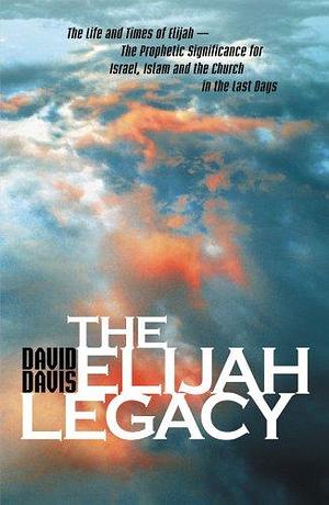 The Elijah Legacy by David Davis