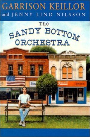The Sandy Bottom Orchestra by Jenny Lind Nilsson, Garrison Keillor