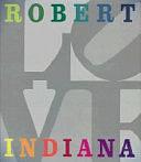 Robert Indiana by Carl J Weinhardt, Robert Indiana