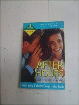 After Hours by Catherine George, Jessica Steele, Helen Brooks