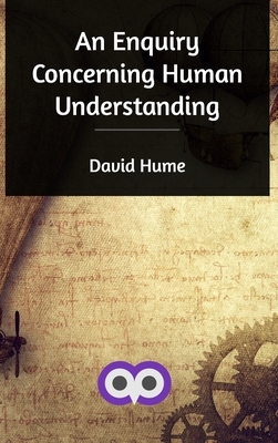 An Enquiry Concerning Human Understanding by David Hume