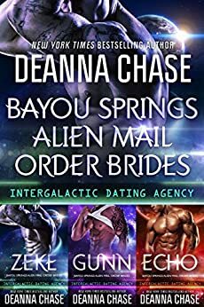 Bayou Springs Alien Mail Order Brides Box Set: Books 1-3: Intergalactic Dating Agency by Deanna Chase, Kenzie Cox