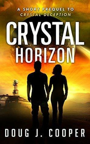 Crystal Horizon: A Short Prequel to Crystal Deception by Doug J. Cooper