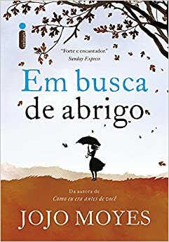 Em Busca de Abrigo by Jojo Moyes