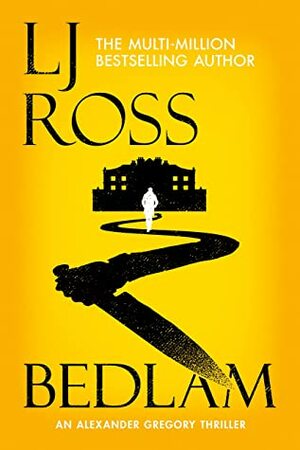 Bedlam by L.J. Ross