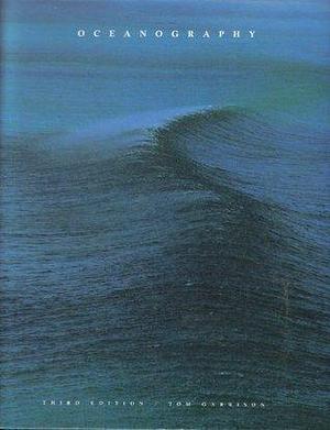 Oceanography by Tom S. Garrison, Tom S. Garrison