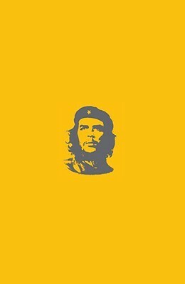 Che's Afterlife: The Legacy of an Image by Michael J. Casey