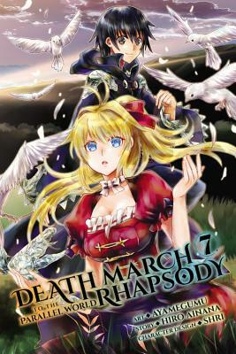 Death March to the Parallel World Rhapsody, Vol. 7 (Manga) by Hiro Ainana