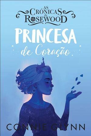 Princesa de Coração by Connie Glynn, Connie Glynn
