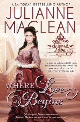 Where Love Begins by Julianne MacLean