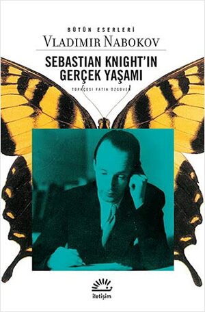 Sebastian Knight'ın Gerçek Yaşamı by Vladimir Nabokov