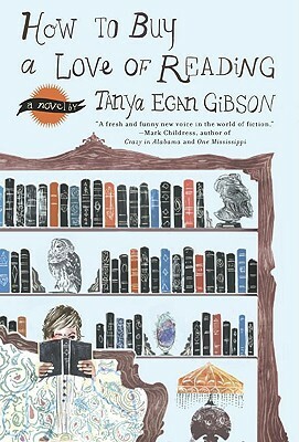 How to Buy a Love of Reading by Tanya Egan Gibson