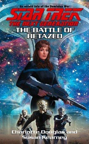 The Battle Of Betazed: Star Trek The Next Generation by Susan Kearny, Susan Kearny