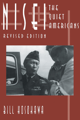 Nisei: The Quiet Americans, Revised Edition by Bill Hosokawa