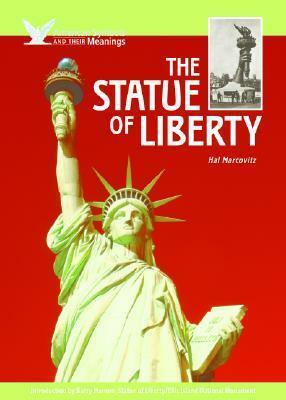 The Statue of Liberty by Hal Marcovitz