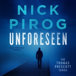 Unforeseen by Nick Pirog