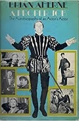 A Proper Job: The Autobiography of an Actor's Actor by Brian Aherne