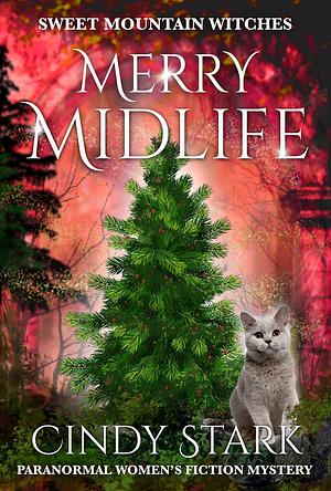 Merry Midlife by Cindy Stark, Cindy Stark