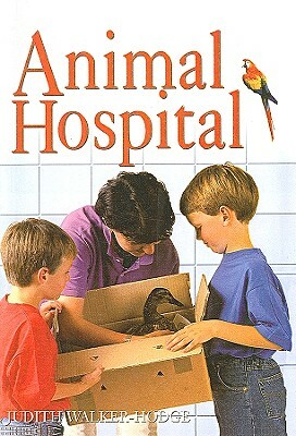 Animal Hospital by Judith Walker-Hodge