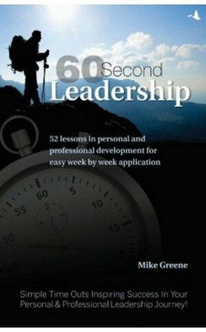 60 Second Leadership by Mike Green