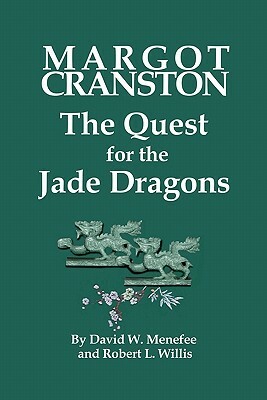 MARGOT CRANSTON The Quest for the Jade Dragons by David W. Menefee