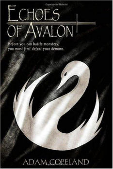Echoes of Avalon: A Tale of Avalon by Adam Copeland