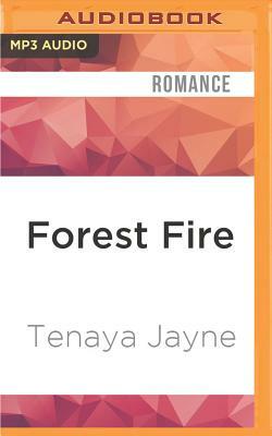 Forest Fire by Tenaya Jayne