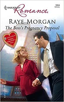 The Boss's Pregnancy Proposal: Harlequin Happy Valentine's Day by Raye Morgan
