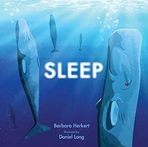 Sleep by Daniel Long, Barbara Herkert