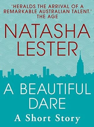 A Beautiful Dare by Natasha Lester