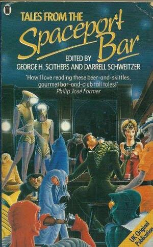 Tales from the Spaceport Bar by George H. Scithers, Darrell Schweitzer