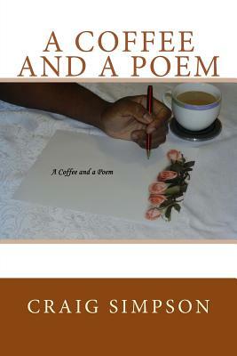 A Coffee and a Poem by Craig Simpson