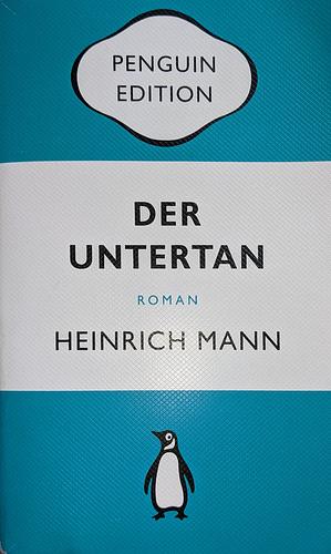 Der Untertan by Heinrich Mann