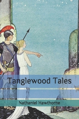 Tanglewood Tales by Nathaniel Hawthorne