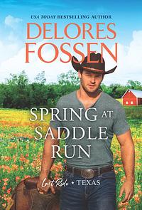 Spring at Saddle Run by Delores Fossen