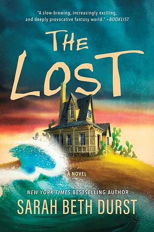 The Lost: A Novel by Sarah Beth Durst
