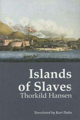 Islands of Slaves by Thorkild Hansen