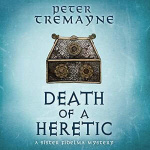 Death of a Heretic by Peter Tremayne