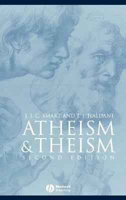 Atheism and Theism. Great Debates in Philosophy. by J.J.C. Smart, John Haldane