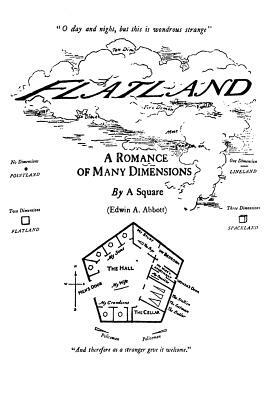 Flatland: A Romance of Many Dimensions by Edwin A. Abbott