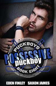 Possessive Puckboy  by Saxon James, Eden Finley